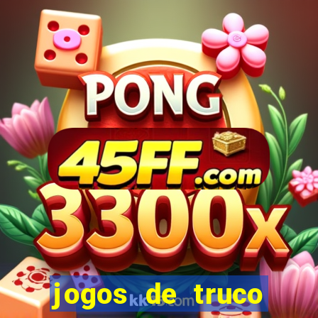 jogos de truco valendo dinheiro